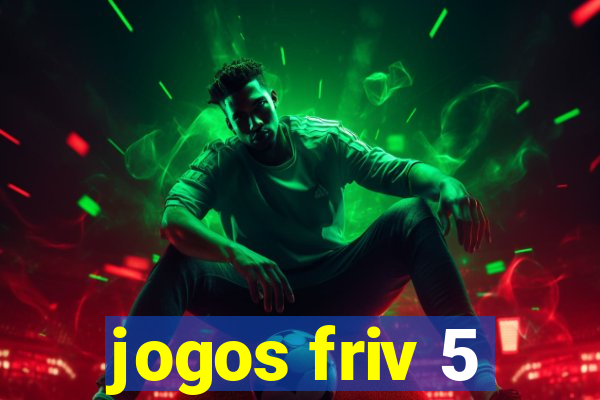 jogos friv 5